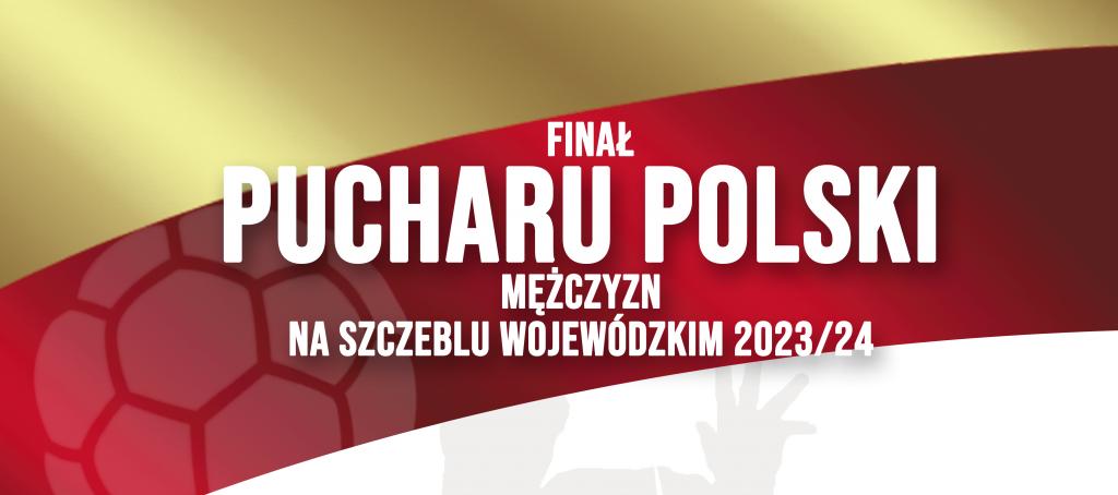 Finał Pucharu Polski na szczeblu województwa